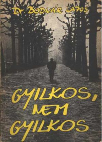Dr. Bodnár Lajos - Gyilkos, nem gyilkos