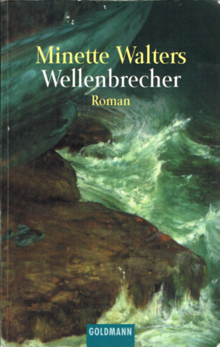 Minette Walters - Wellenbrecher