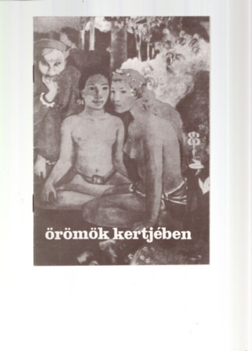 Lszl Gyrgy - rmk kertjben Zoltn Pter hangjtksorozata a kpzmvszet vilgbl 1980-1981