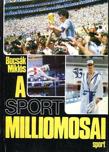 Bocsk Mikls - A sport milliomosai