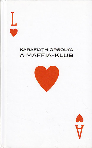 Karafith Orsolya - A Maffia-klub