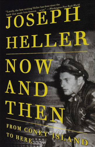 Joseph Heller - Now and Then - from Coney Island to here