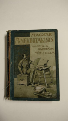 Tth Bla - A magyar anekdotakincs III.