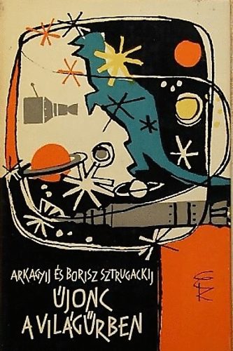 Arkagyij �s Boris Sztrugackij - �jonc a vil�g�rben