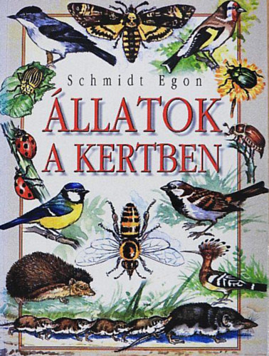 Schmidt Egon - Állatok a kertben