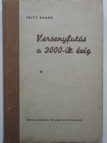 Fritz Baade - Versenyfuts a 2000-ik vig
