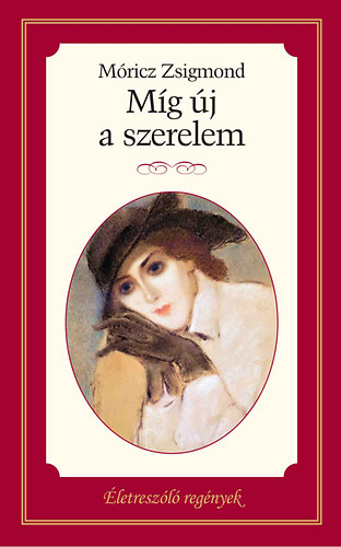 M�ricz Zsigmond - M�g �j a szerelem