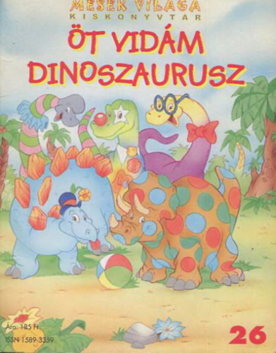 t vidm dinoszaurusz (Mesk vilga kisknyvtr 26.)