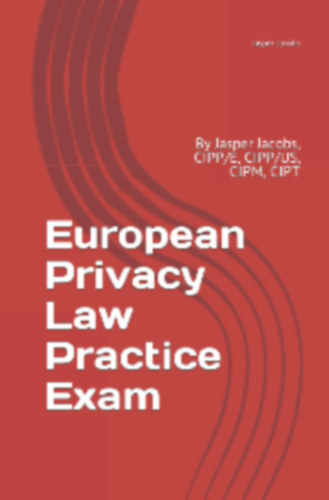 Jasper Jacobs - European Privacy Law Practice Exam