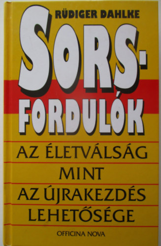 Ruediger Dahlke - Sorsfordulók