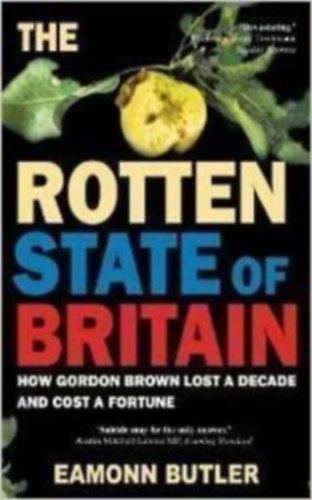 Eamonn Butler - The rotten state of britain