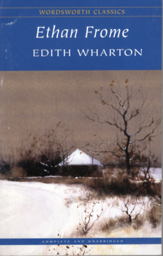 Edith Wharton - Ethan Frome