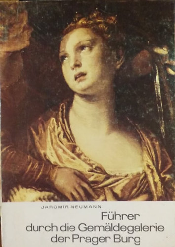 Jaromír Neumann - Führer durch die Gemäldegalerie der Prager Burg