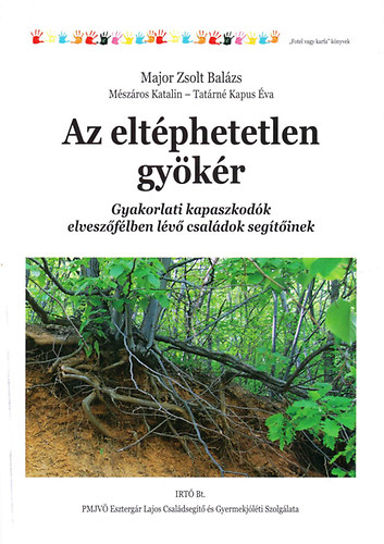 Major Zsolt Balzs - Az eltphetetlen gykr