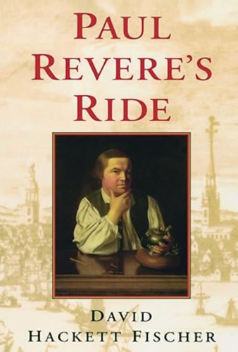 David Hackett Fischer - Paul Revere's Ride