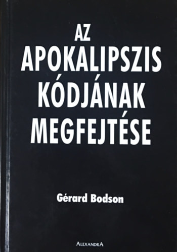 Grard Bodson - Az apokalipszis kdjnak megfejtse