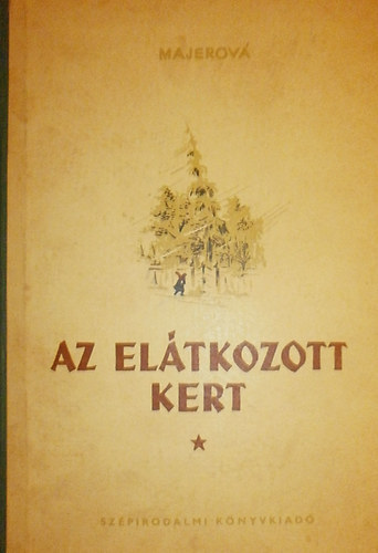 Marie Majerov� - Az el�tkozott kert