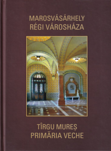 Nagy Mikls Kund  (szerk.) - Marosvsrhely Rgi Vroshza