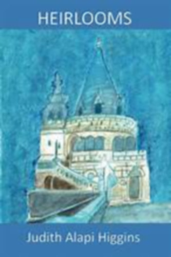 Judith Alapi Higgins - Heirlooms