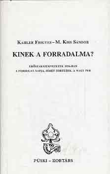Kahler Frigyes-M. Kiss Sndor - Kinek a forradalma?