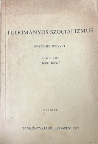 Magyar György Szobolevszki Sándor Tóth János - Tudományos szocializmus (egységes jegyzet)