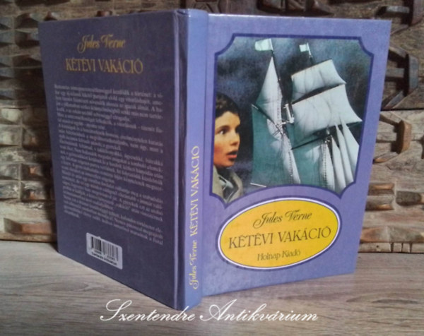 Gara Lszl  Jules Verne (ford.) - Ktvi vakci (Deux ans de vacances) - Gara Lszl fordtsban; Sajt kppel!