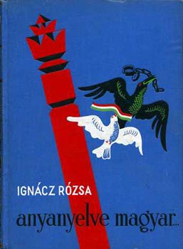 Igncz Rzsa - Anyanyelve magyar