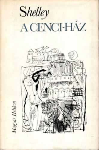 Percy Bysshe Shelley - A Cenci-h�z