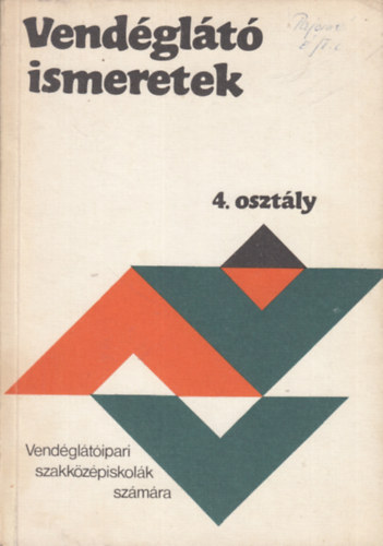 Vendglt ismeretek - 4. osztly
