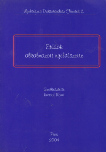 Kassai Ilona  (szerk.) - Et�d�k alkalmaztott nyelv�szetre