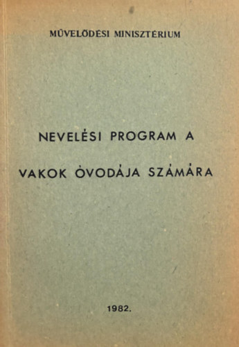 kovcs Csongor  (szerk.) - Nevelsi program a vakok vodja szmra