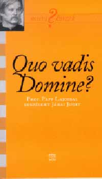 Jrai Judit - Quo Vadis, Domine?