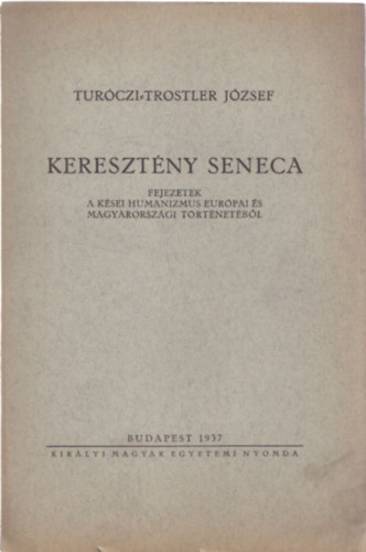 Tur�czi-Trostler J�zsef - Kereszt�ny Seneca