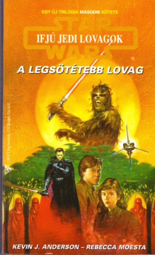 Anderson-Moesta - Star Wars: Ifj Jedi lovagok-A legsttebb lovag