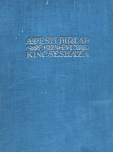 A Pesti H�rlap 1928. �vi kincsesh�za