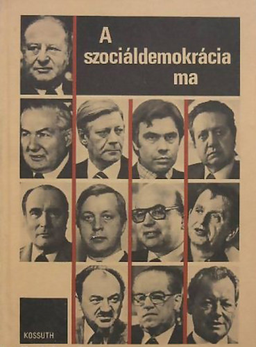 Szabó László Horváth Jenő Harsányi Iván - A szociáldemokrácia ma