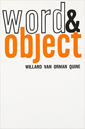 Willard Van Orman Quine - Word and object