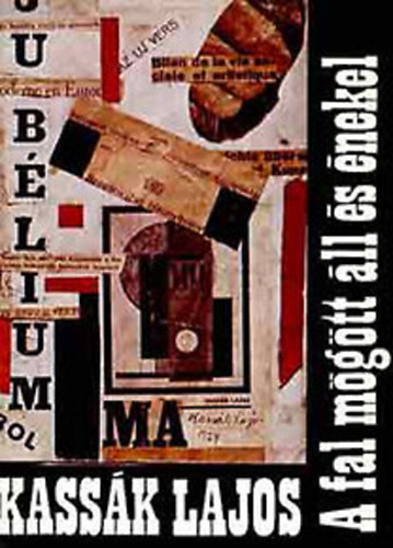 Kass�k Lajos - A fal m�g�tt �ll �s �nekel