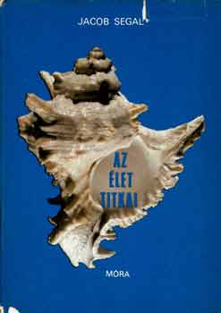 Jacob Segal - Az élet titkai