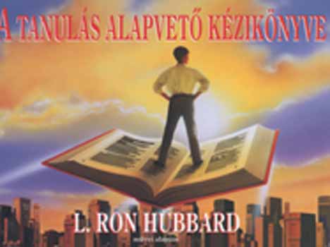 L. Ron Hubbard - A tanuls alapvet kziknyve