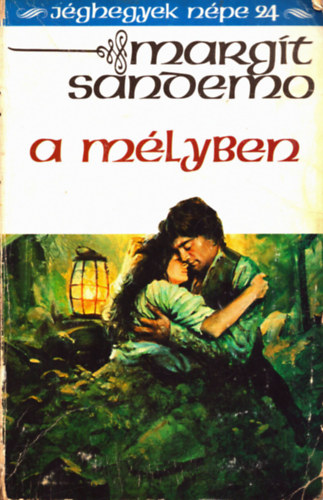 Margit Sandemo - A mélyben (Jéghegyek népe 24.)