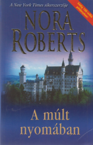 Nora Roberts - A mlt nyomban