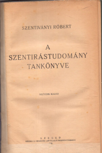 dr. Szentiványi Róbert - A szentirástudomány tankönyve