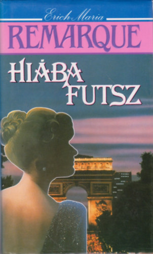 Erich Maria Remarque - Hiba futsz