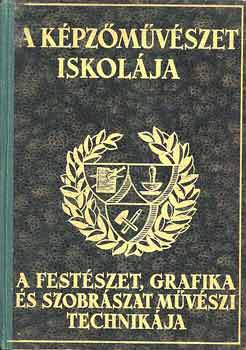 Sznyi Istvn - A kpzmvszet iskolja-A fest.,grafika s szobrszat mvszi technik