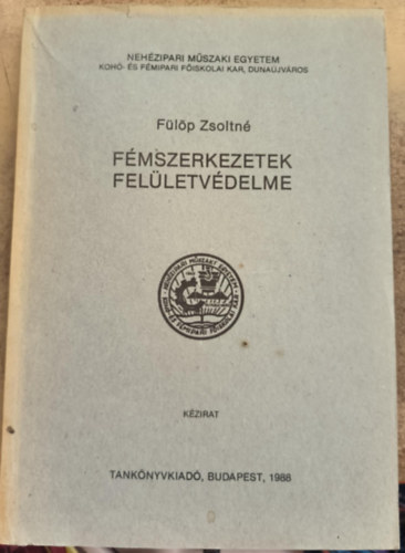 F�l�p Zsoltn� - F�mszerkezetek fel�letv�delme