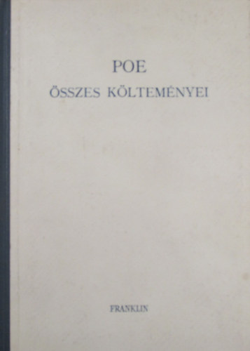 V�logatta: Kardos L�szl� - Poe �sszes k�ltem�nyei