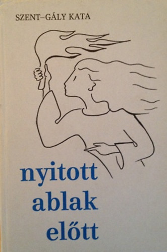 Szent-G�ly Kata - Nyitott ablak el�tt