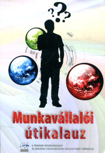 Endrei Judit  (szerk.) - Munkavllali tikalauz