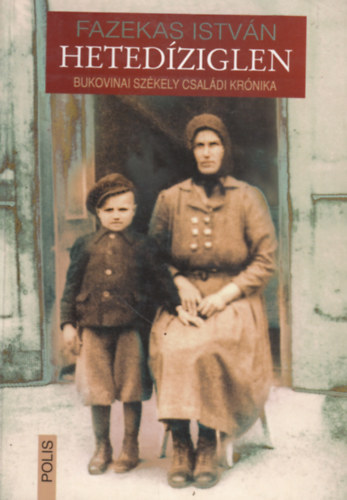 Fazekas Istv�n - Heted�ziglen - Bukovinai Sz�kely Csal�di Kr�nika